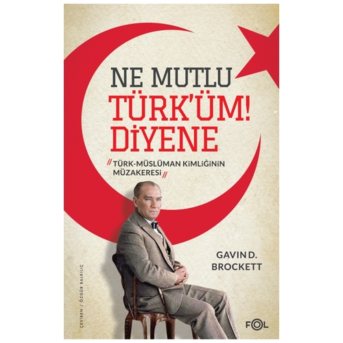 Ne Mutlu Türk\'üm Diyene - Gavin D. Brockett
