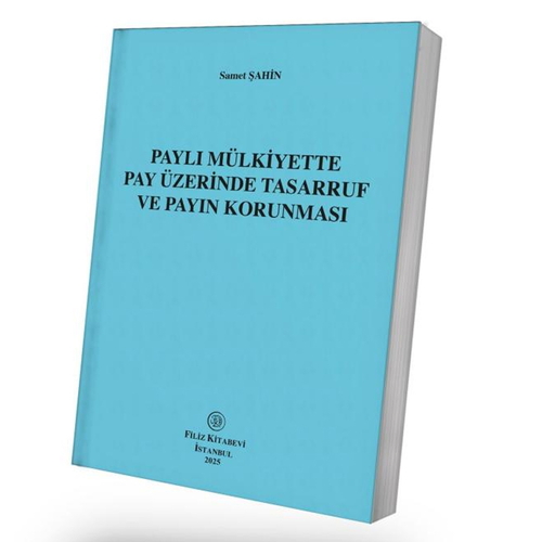 Paylı Mülkiyette Pay Üzerinde Tasarruf ve Payın Korunması - Samet Şahin