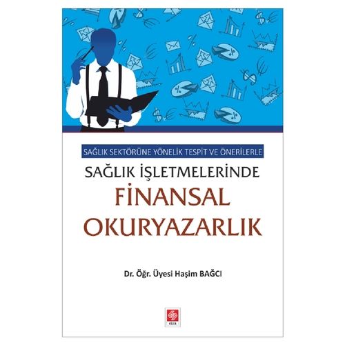 Sağlık İşletmelerinde Finansal Okuryazarlık - Haşim Bağcı