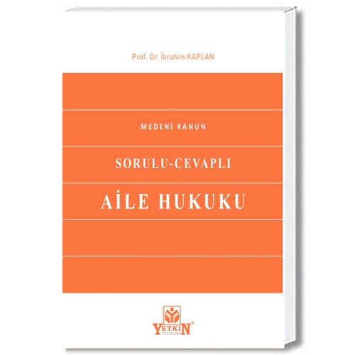Sorulu Cevaplı Aile Hukuku - İbrahim Kaplan