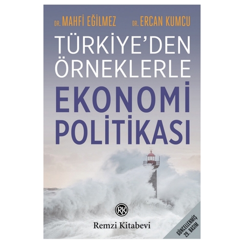 Türkiye\'den Örneklerle Ekonomi Politikası - Mahfi Eğilmez, Ercan Kumcu