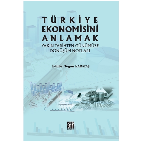 Türkiye Ekonomisini Anlamak - Togan Karataş