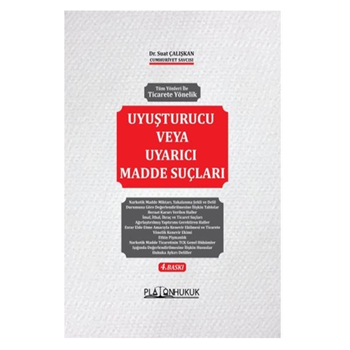 Uyuşturucu veya Uyarıcı Madde Suçları Ticarete Yönelik - Suat Çalışkan