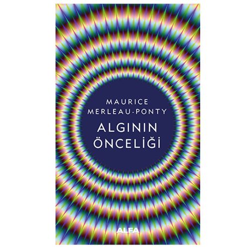 Algının Önceliği - Maurice Merleau Ponty