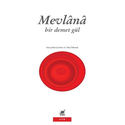 Bir Demet Gül - Mevlana Celaleddin-i Rumi