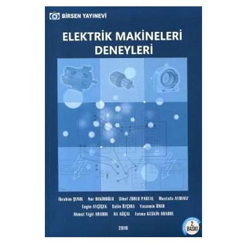 Elektrik Makineleri Deneyleri - Nur Bekiroğlu, Sibel Zorlu, İbrahim Şenol, İzzet Önel, Mustafa Aydeniz, Oktay Aybar