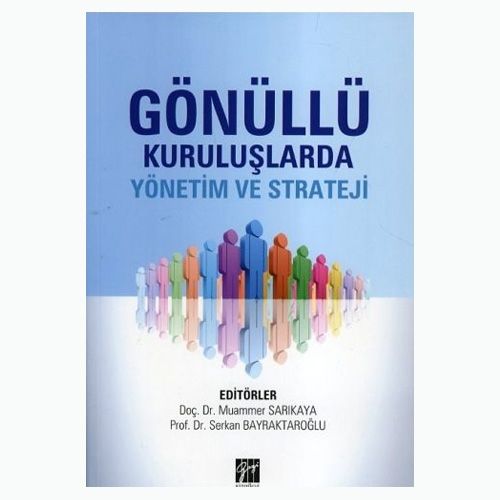 Gönüllü Kuruluşlarda Yönetim ve Strateji - Muammer Sarıkaya, Serkan Bayraktaroğlu