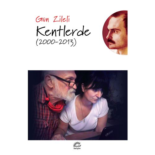 Kentlerde (2000-2013) - Gün Zileli