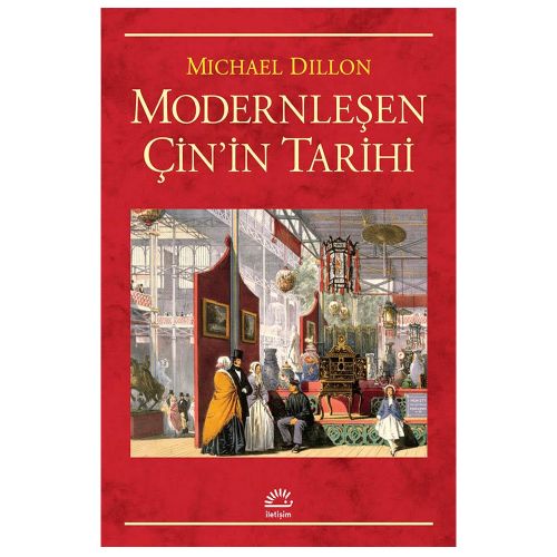 Modernleşen Çin\'in Tarihi - Michael Dillon