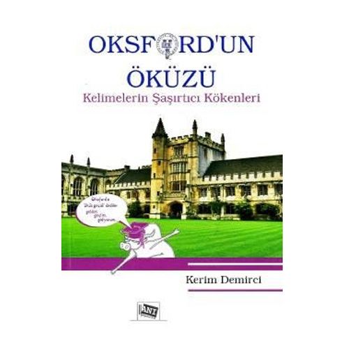 Oksford\'un Öküzü Kelimelerin Şaşırtıcı Kökenleri - Kerim Demirci