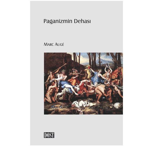 Paganizmin Dehası - Marc Augé