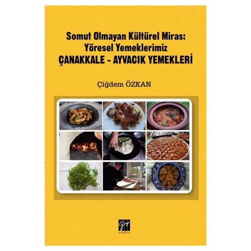 Somut Olmayan Kültürel Miras: Yöresel Yemeklerimiz Çanakkale - Çiğdem Özkan
