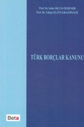 Türk Borçlar Kanunu - Gülçin Elçin Grassinger, Saibe Oktay Özdemir