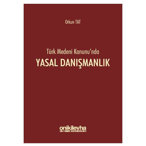 Türk Medeni Kanunu\'nda Yasal Danışmanlık - Orkun Tat