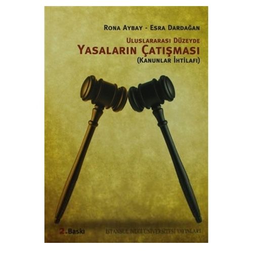 Uluslararası Düzeyde Yasaların Çatışması - Rona Aybay, Esra Dardağan