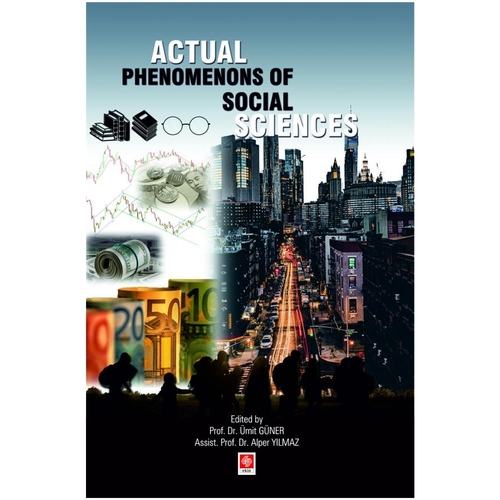 Actual Phenomenons of Social Sciences - Ümit Güner, Alper Yılmaz