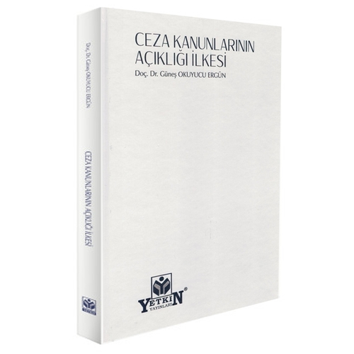 Ceza Kanunlarının Açıklığı İlkesi - Güneş Okuyucu Ergün