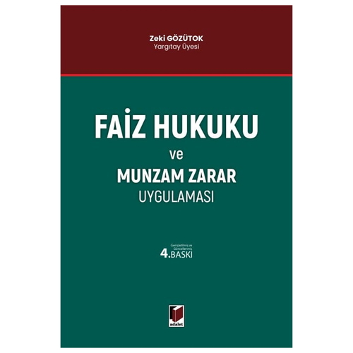 Faiz Hukuku ve Munzam Zarar Uygulaması - Zeki Gözütok