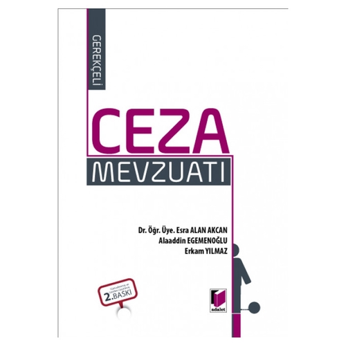Gerekçeli Ceza Mevzuatı - Esra Alan Akcan, Alaaddin Egemenoğlu, Erkam Yılmaz