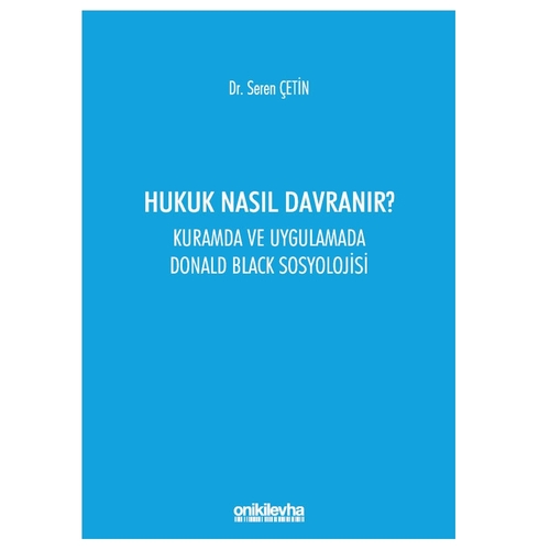 Hukuk Nasıl Davranır? - Seren Çetin