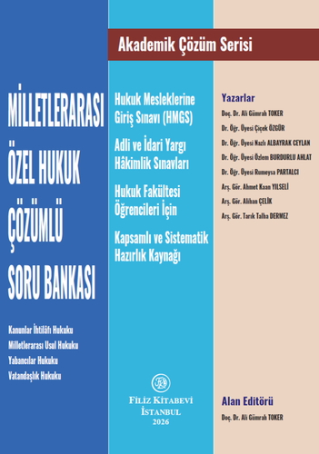 Milletlerarası Özel Hukuk Çözümlü Soru Bankası - Ali Gümrah Toker, Çiçek Özgür, Nazlı Albayrak Ceylan