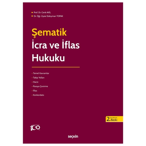 Şematik İcra ve İflas Hukuku - Cenk Akil, Süleyman Topak