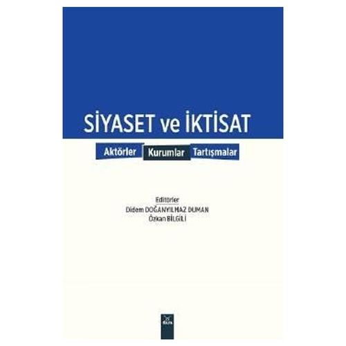 Siyaset ve İktisat - Didem Doğanyılmaz Duman, Özkan Bilgili