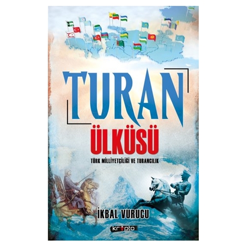 Turan Ülküsü - İkbal Vurucu