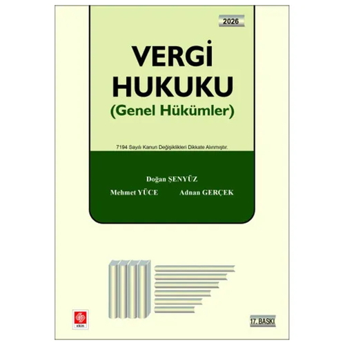 Vergi Hukuku Genel Hükümler - Doğan Şenyüz, Mehmet Yüce, Adnan Gerçek