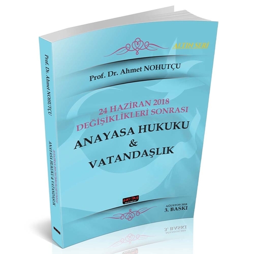 24 Haziran 2018 Değişiklikleri Sonrası Anayasa Hukuku ve Vatandaşlık - Ahmet Nohutçu