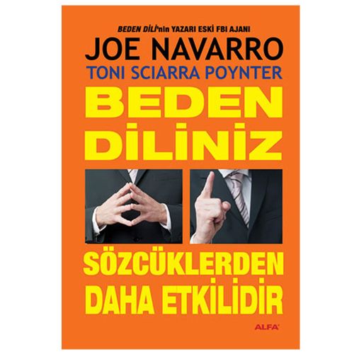 Beden Diliniz Sözcüklerden Daha Etkilidir - Joe Navarro, Toni Sciarra Poynter