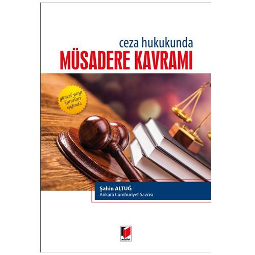 Ceza Hukukunda Müsadere Kavramı - Şahin Altuğ