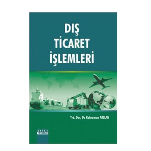 Dış Ticaret İşlemleri - Kahraman Arslan