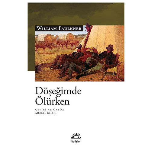 Döşeğimde Ölürken - William Faulkner