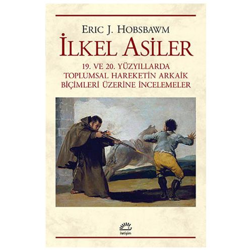 İlkel Asiler - Eric Hobsbawm