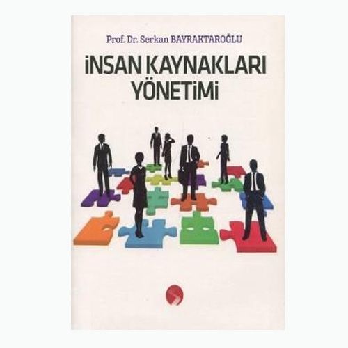 İnsan Kaynakları Yönetimi - Serkan Bayraktaroğlu