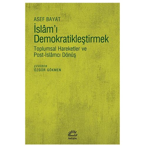 İslam\'ı Demokratikleştirmek - Asef Bayat