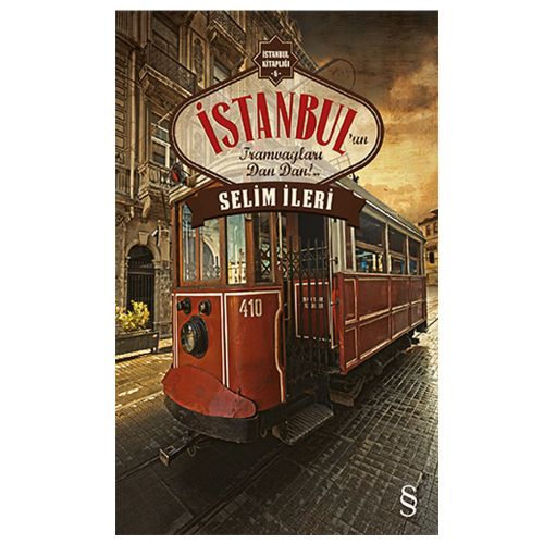 İstanbul\'un Tramvayları Dan Dan - Selim İleri