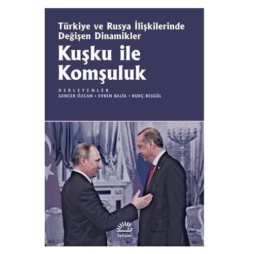 Kuşku ile Komşuluk - Gencer Özcan, Evren Balta, Burç Beşgül