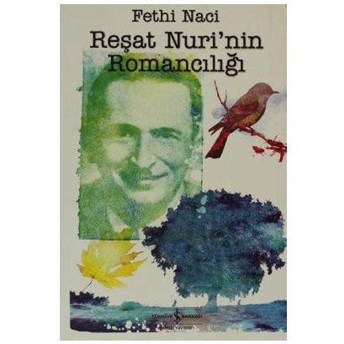 Reşat Nuri’nin Romancılığı - Fethi Naci