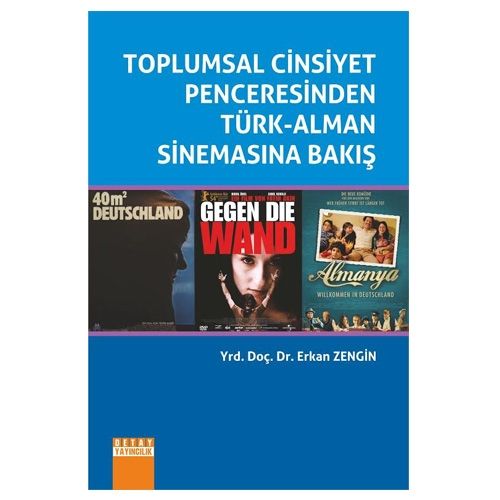Toplumsal Cinsiyet Penceresinden Türk-Alman Sinemasına Bakış - Erkan Zengin