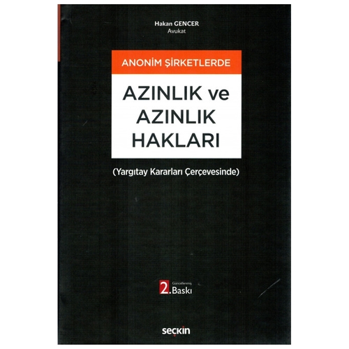 Anonim Şirketlerde Azınlık ve Azınlık Hakları Yargıtay Kararları Çerçevesinde - Hakan Gencer