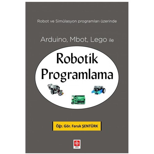 Arduino, Mbot, Lego ile Robotik Programlama - Faruk Şentürk