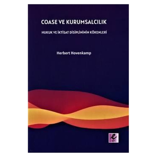 Coase ve Kurumsalcılık - Herbert Hovenkamp