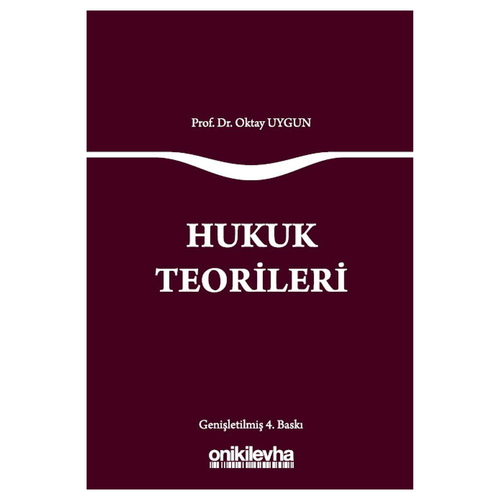 Hukuk Teorileri - Oktay Uygun