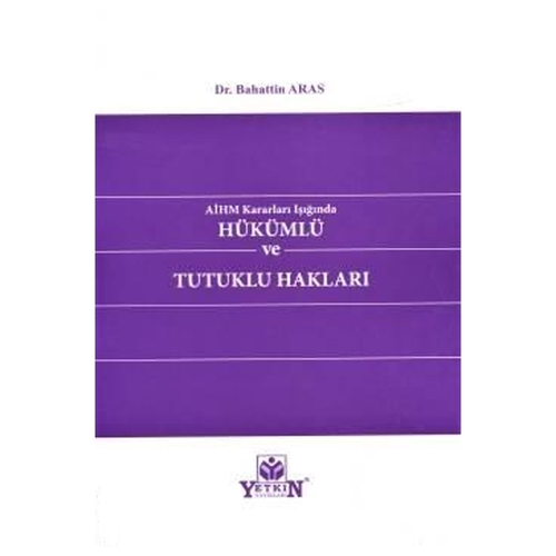 Hükümlü ve Tutuklu Hakları - Bahattin Aras