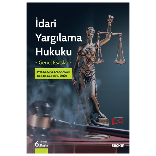 İdari Yargılama Hukuku Genel Esaslar - Oğuz Sancakdar, Lale Burcu Önüt