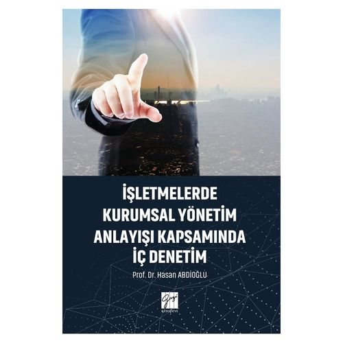 İşletmelerde Kurumsal Yönetim Anlayışı Kapsamında İç Denetim - Hasan Abdioğlu