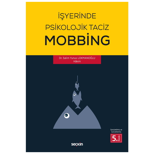 İşyerinde Psikolojik Taciz, Mobbing - Salim Yunus Lokmanoğlu