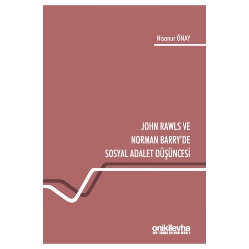 John Rawls ve Norman Barry\'de Sosyal Adalet Düşüncesi - Nisanur Önay